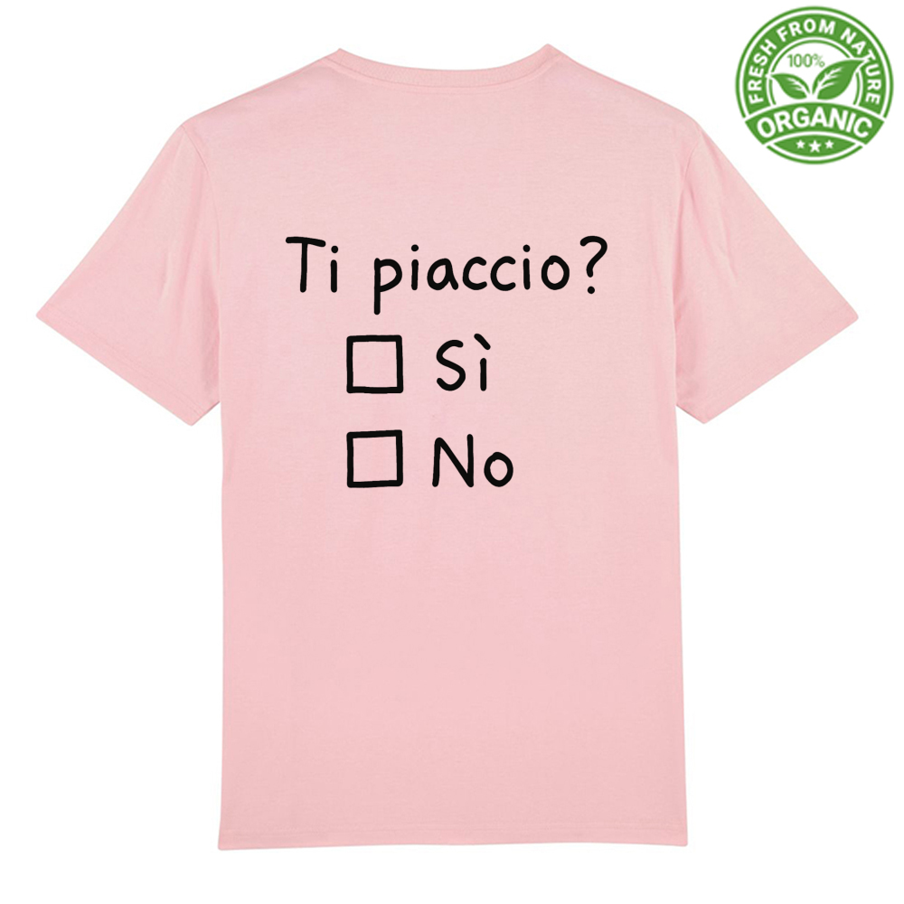 Ti Piaccio? - T Shirt Unisex