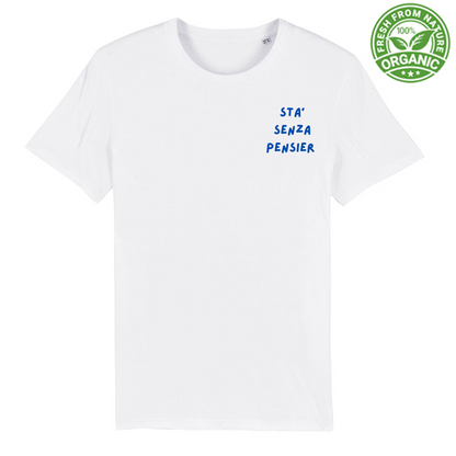 Sta Senza Pensier - T Shirt Unisex