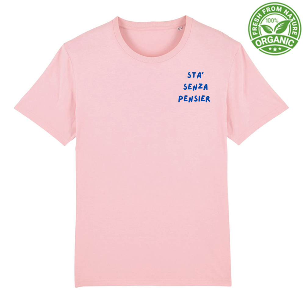 Sta Senza Pensier - T Shirt Unisex
