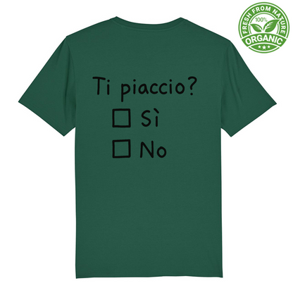 Ti Piaccio? - T Shirt Unisex
